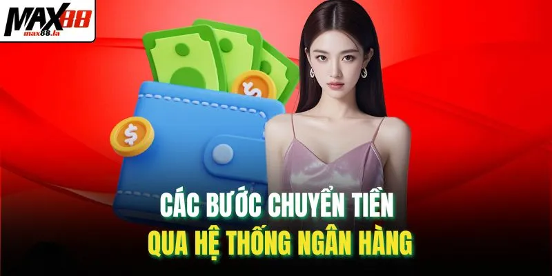 Các bước chuyển tiền qua hệ thống ngân hàng