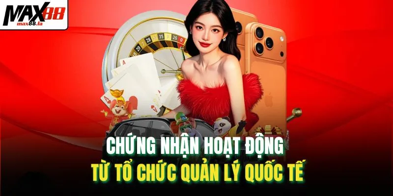 Chứng nhận hoạt động từ tổ chức quản lý quốc tế