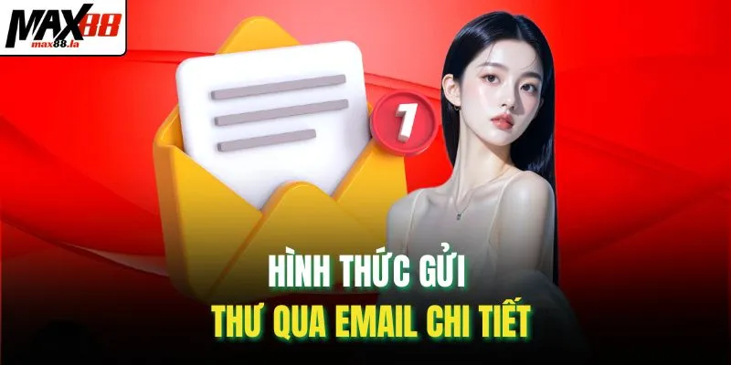 Hình thức gửi thư qua email chi tiết