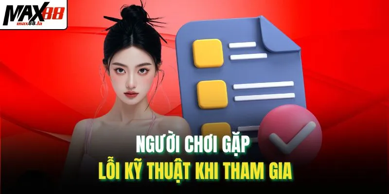 Người chơi gặp lỗi kỹ thuật khi tham gia