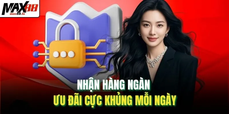 Nhận hàng ngàn ưu đãi cực khủng mỗi ngày
