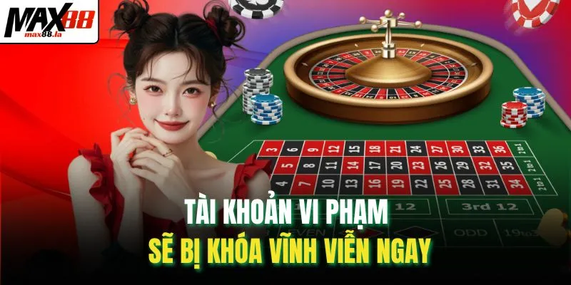 Tài khoản vi phạm sẽ bị khóa vĩnh viễn ngay