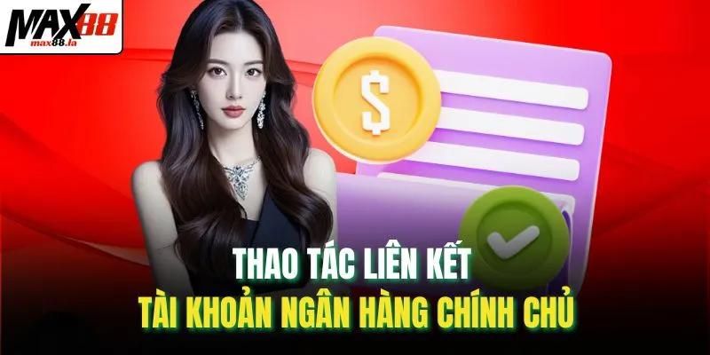 Thao tác liên kết tài khoản ngân hàng chính chủ